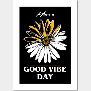 Have a Good Vibe Day Posters and Art